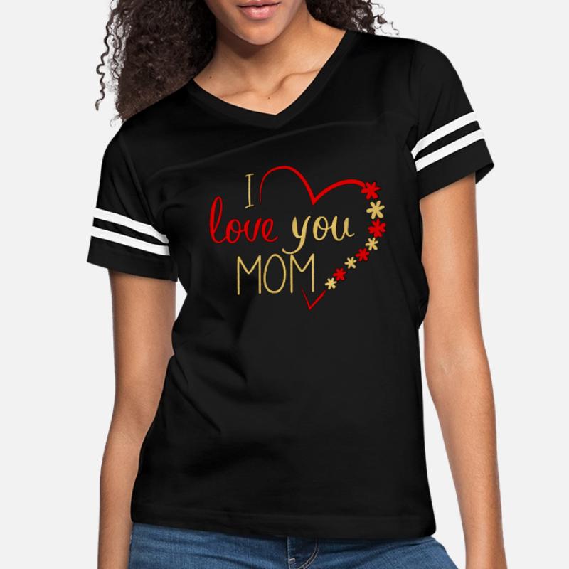 I Love You Mom T-Shirts | Unique 
